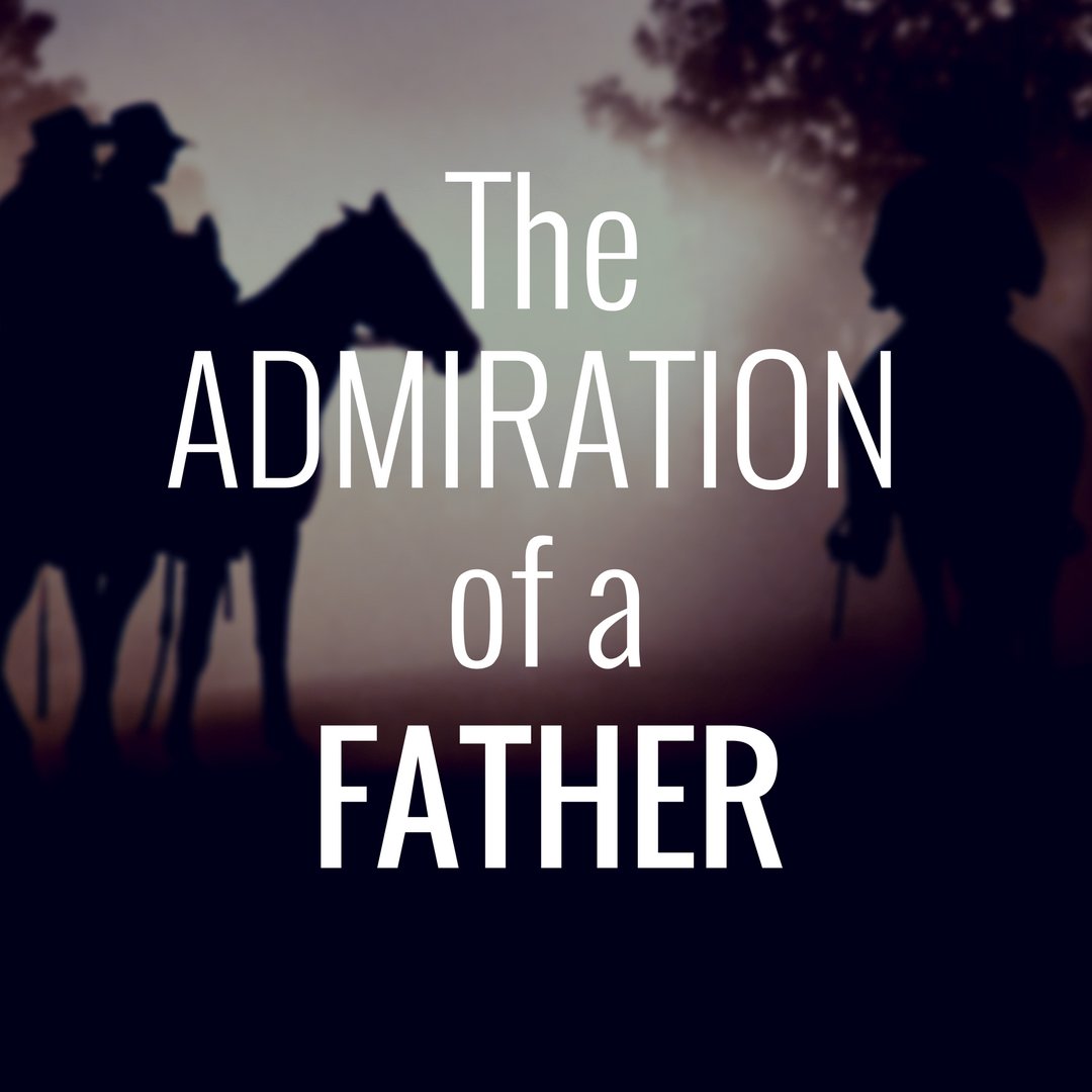 The Admiration of a Father