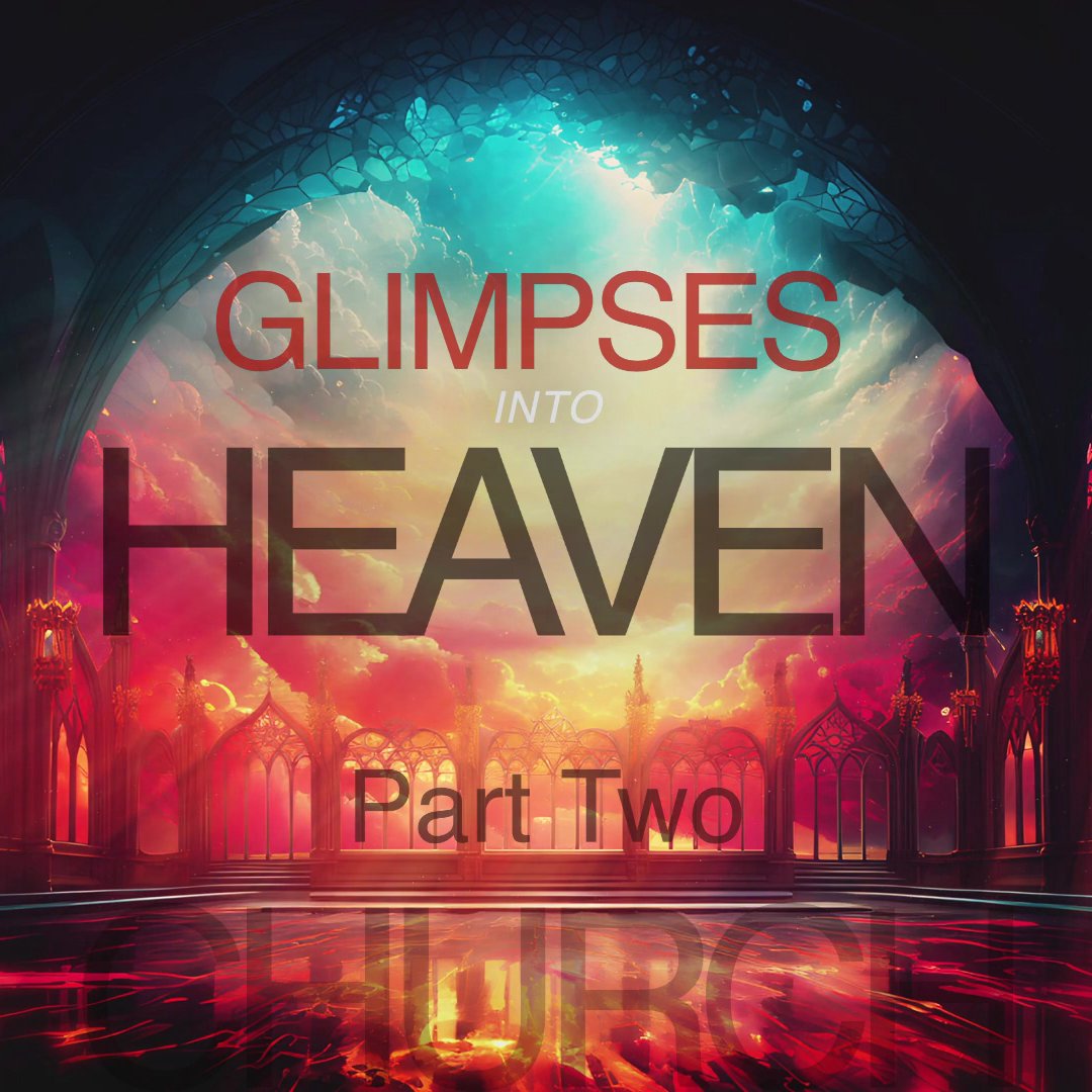 Glimpses Into Heaven Part 2 | Crossfire Healing House episode artwork