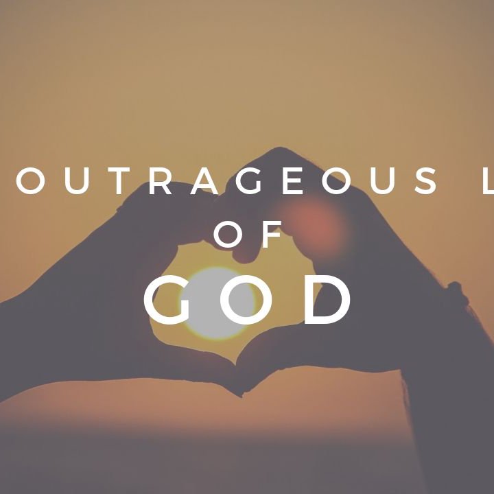 The Outrageous Love of God episode artwork