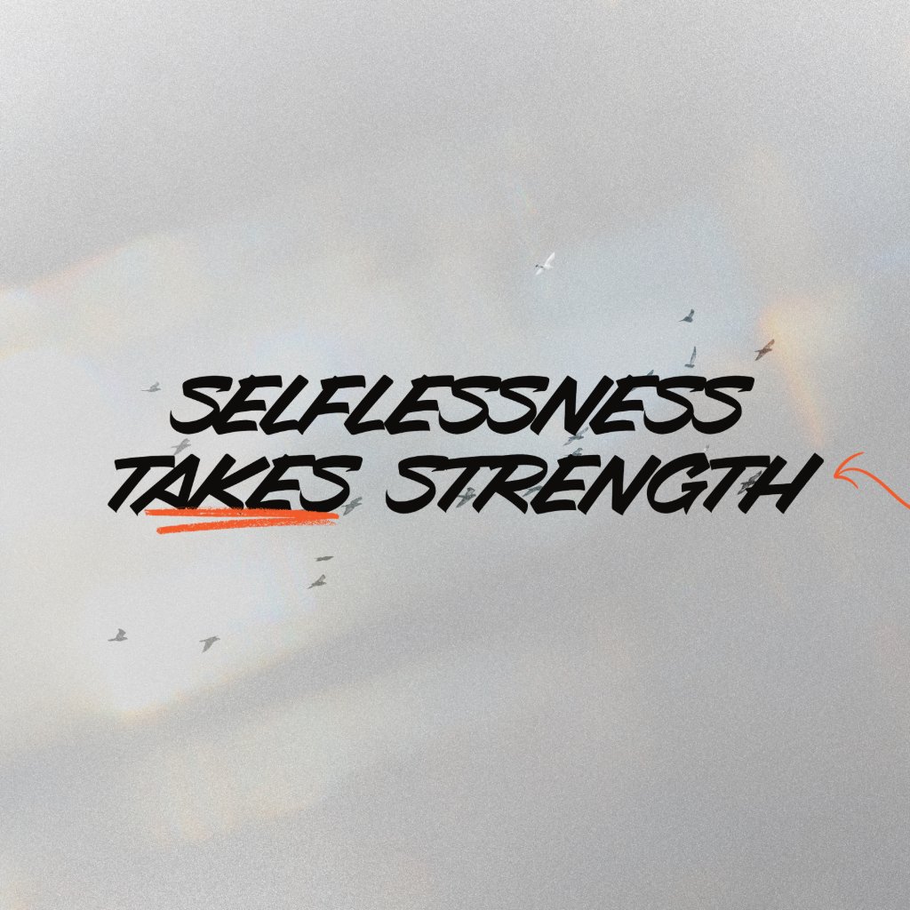 Selflessness Takes Strength episode artwork