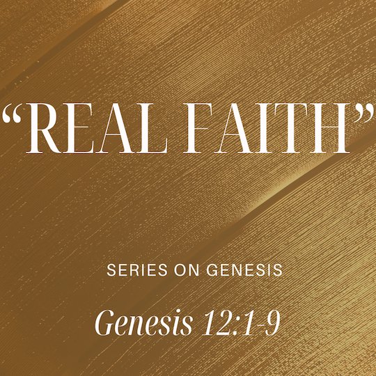 Genesis 12:1-9 - "Real Faith" - February 9 2025 episode artwork