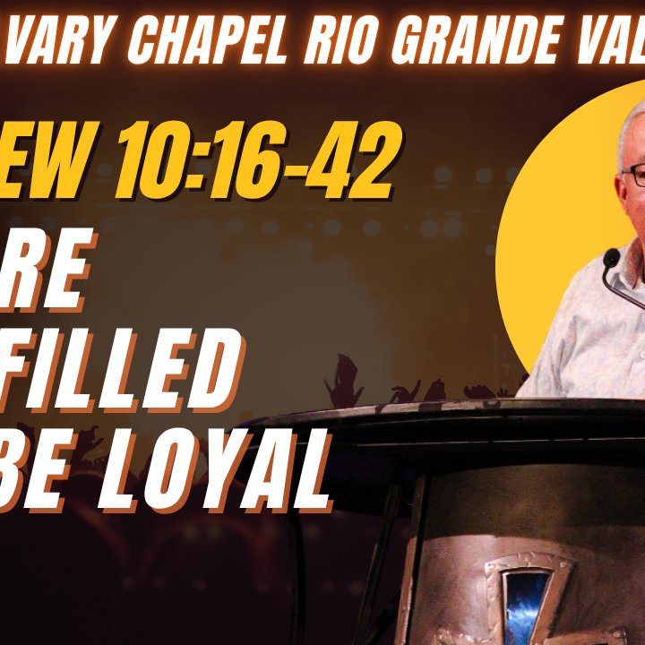 Matthew 10:16-42 // Beware - Be Filled - Be Loyal episode artwork