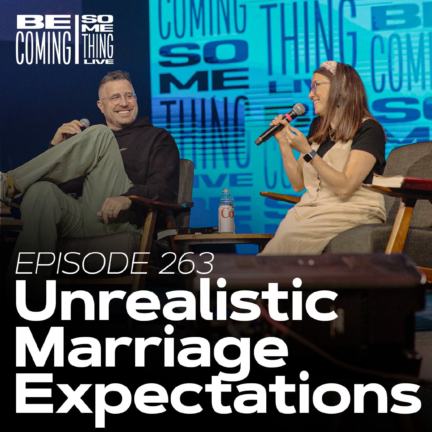 Episode 263: Unrealistic Expectations for Marriage (from BeSo Live)