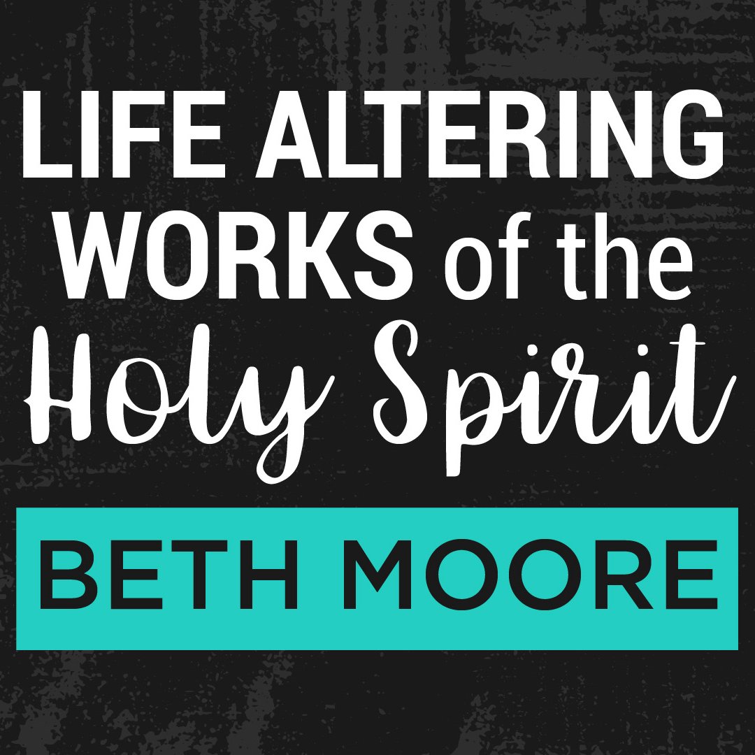 Life Altering Works of the Holy Spirit Part Three