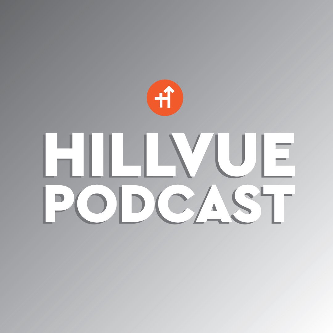 The Hillvue Podcast