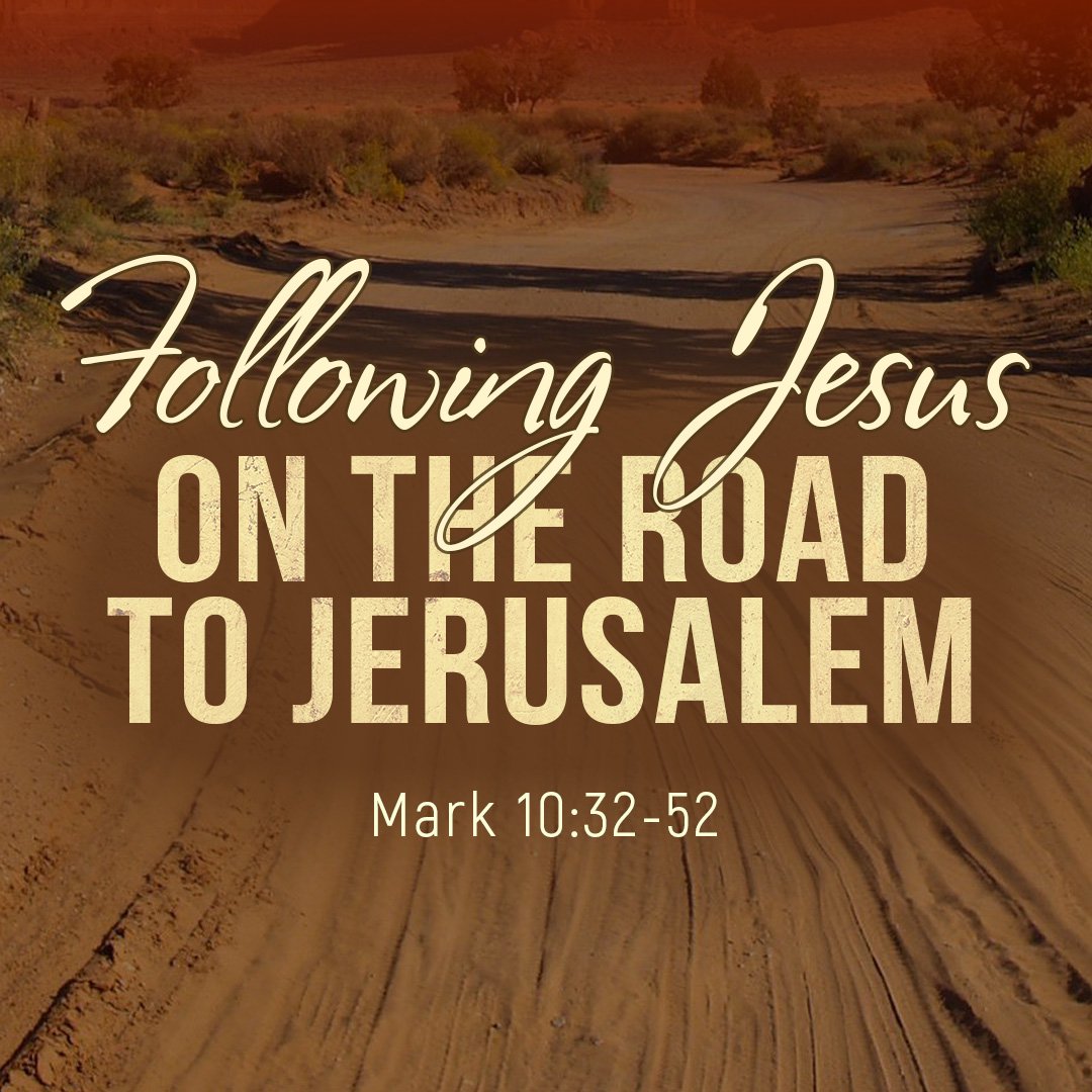 Following Jesus on the Road to Jerusalem