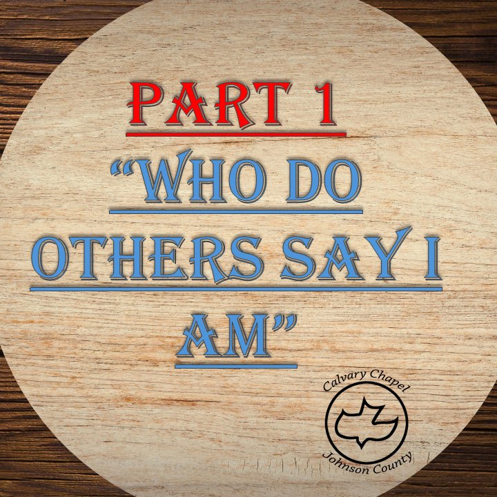 Part 1 "Who Do Others Say I Am?" Part 1 "Who Do Others Say I Am?"