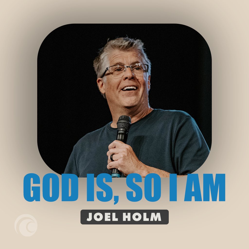God Is, So I Am | Joel Holm | Cottonwood Church