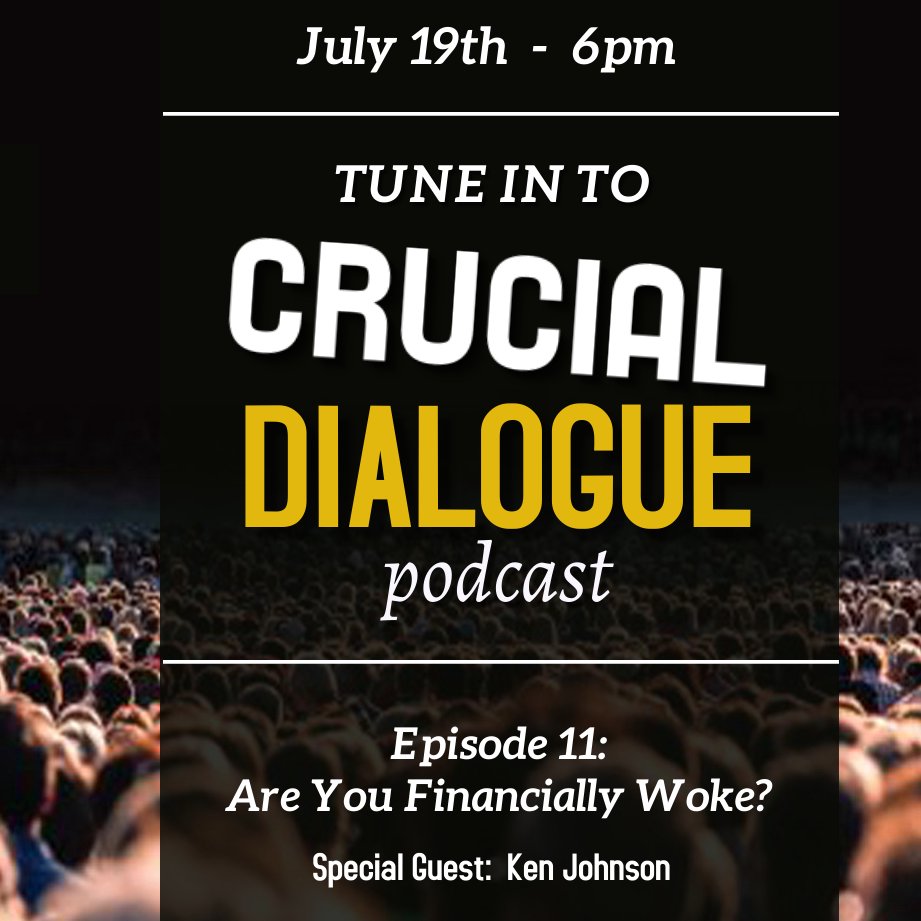 Crucial Dialogue Ep. 11:  Are You Financially Woke? episode artwork