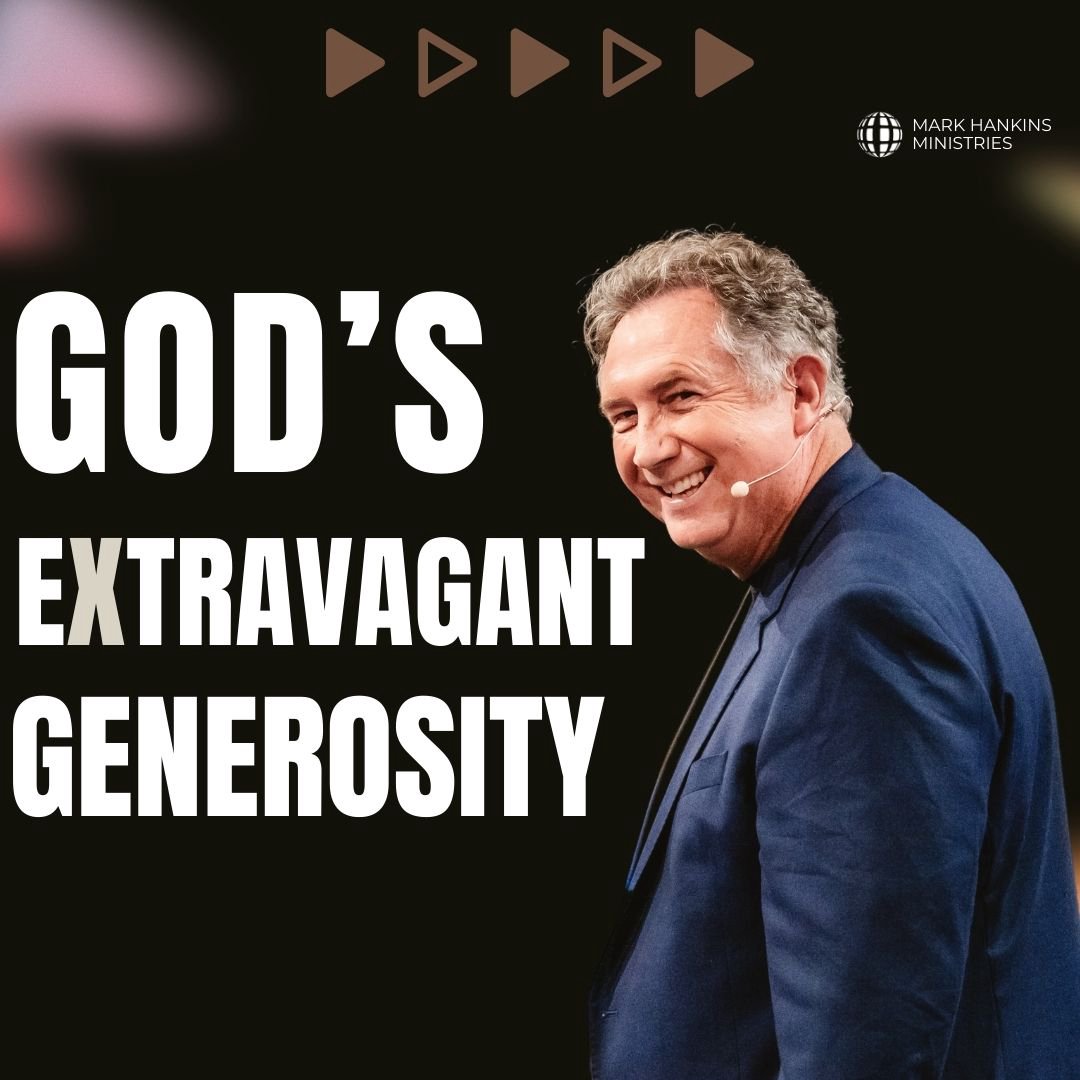 God's Extravagant Generosity (Part 5)