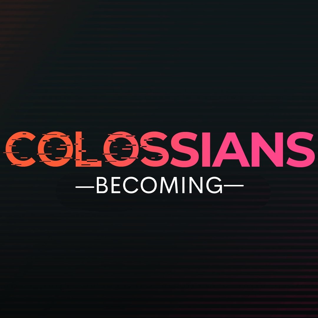 Colossians | Week 3