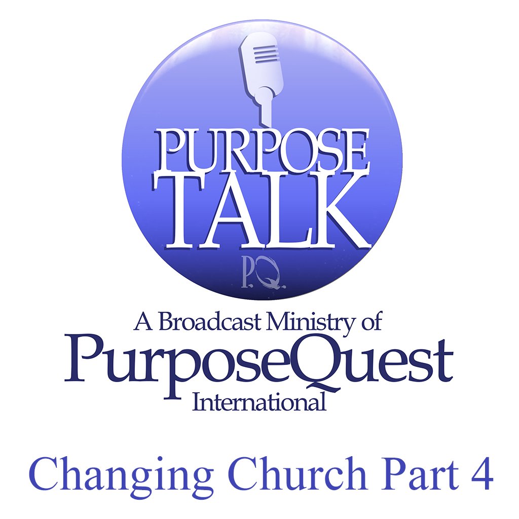 Changing the Way We Do Church, Part 4