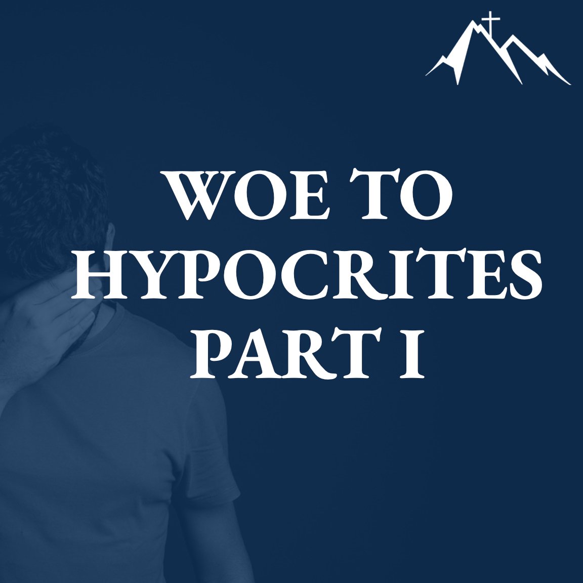 Woe To The Hypocrites - Part I episode artwork