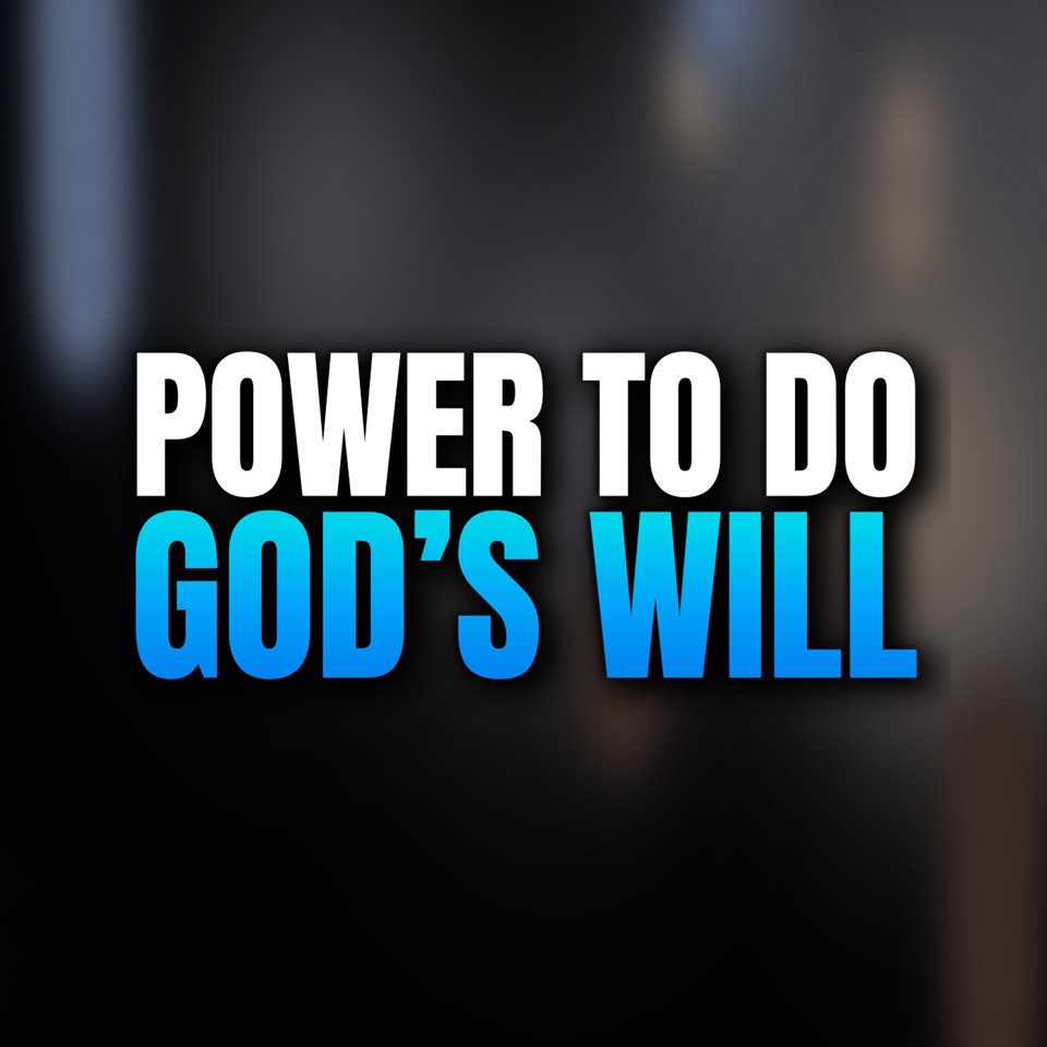 Power to Do God's Will