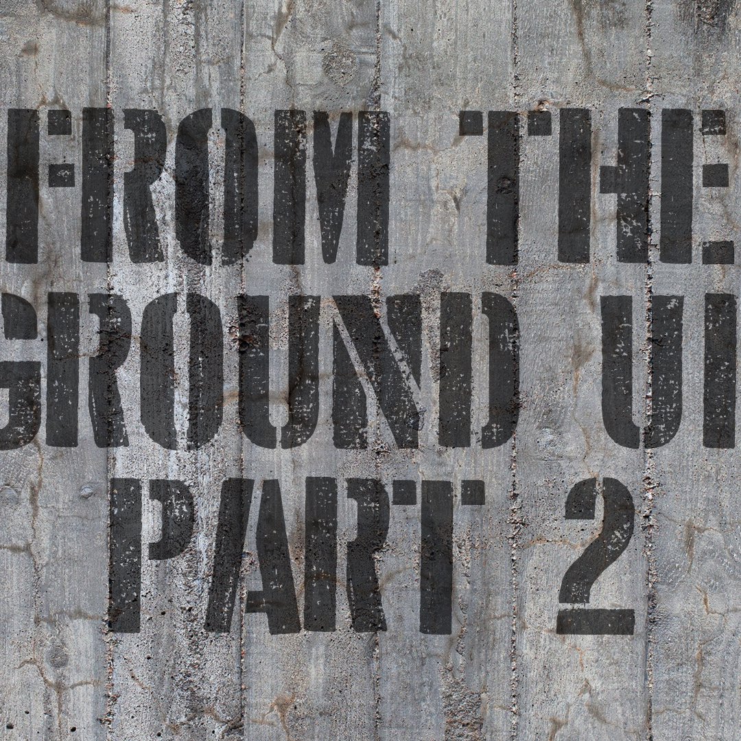 From The Ground Up Part 2 episode artwork