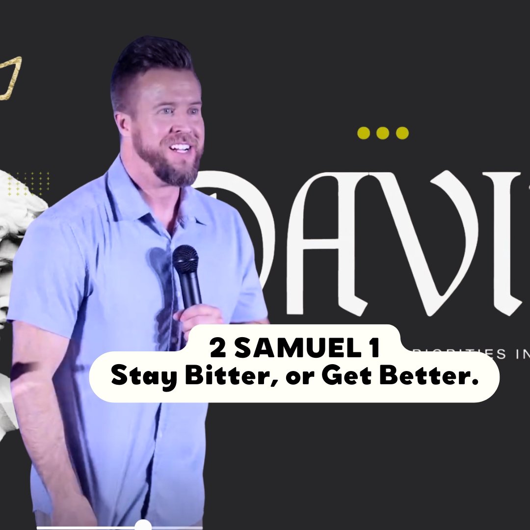 Stay Bitter or Get Better: 2 Samuel 1