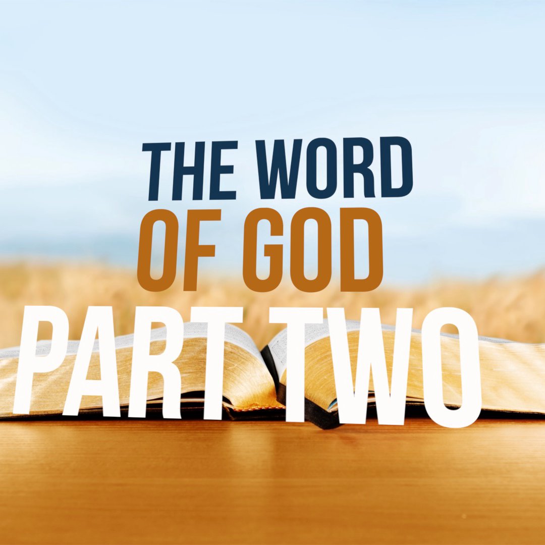 The Word Of God - Part Two