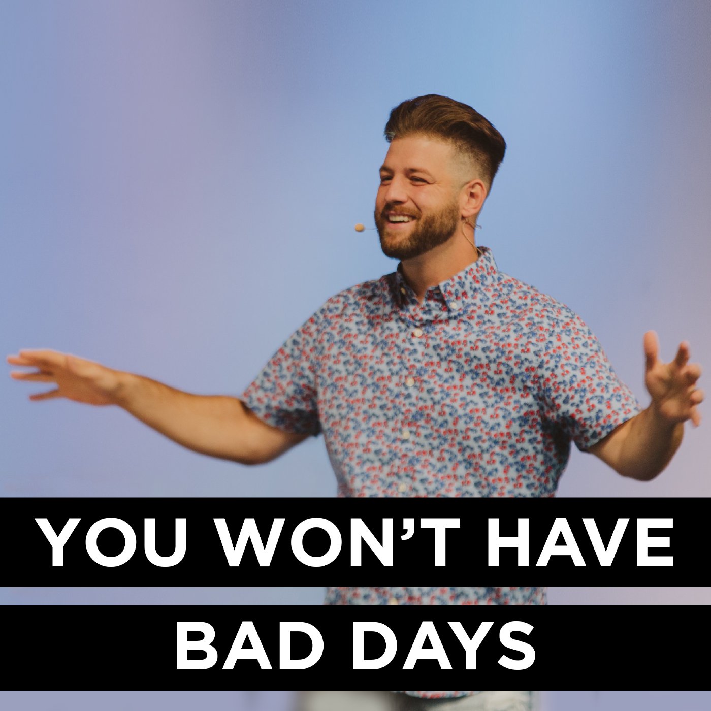 You Won't Have Bad Days episode artwork