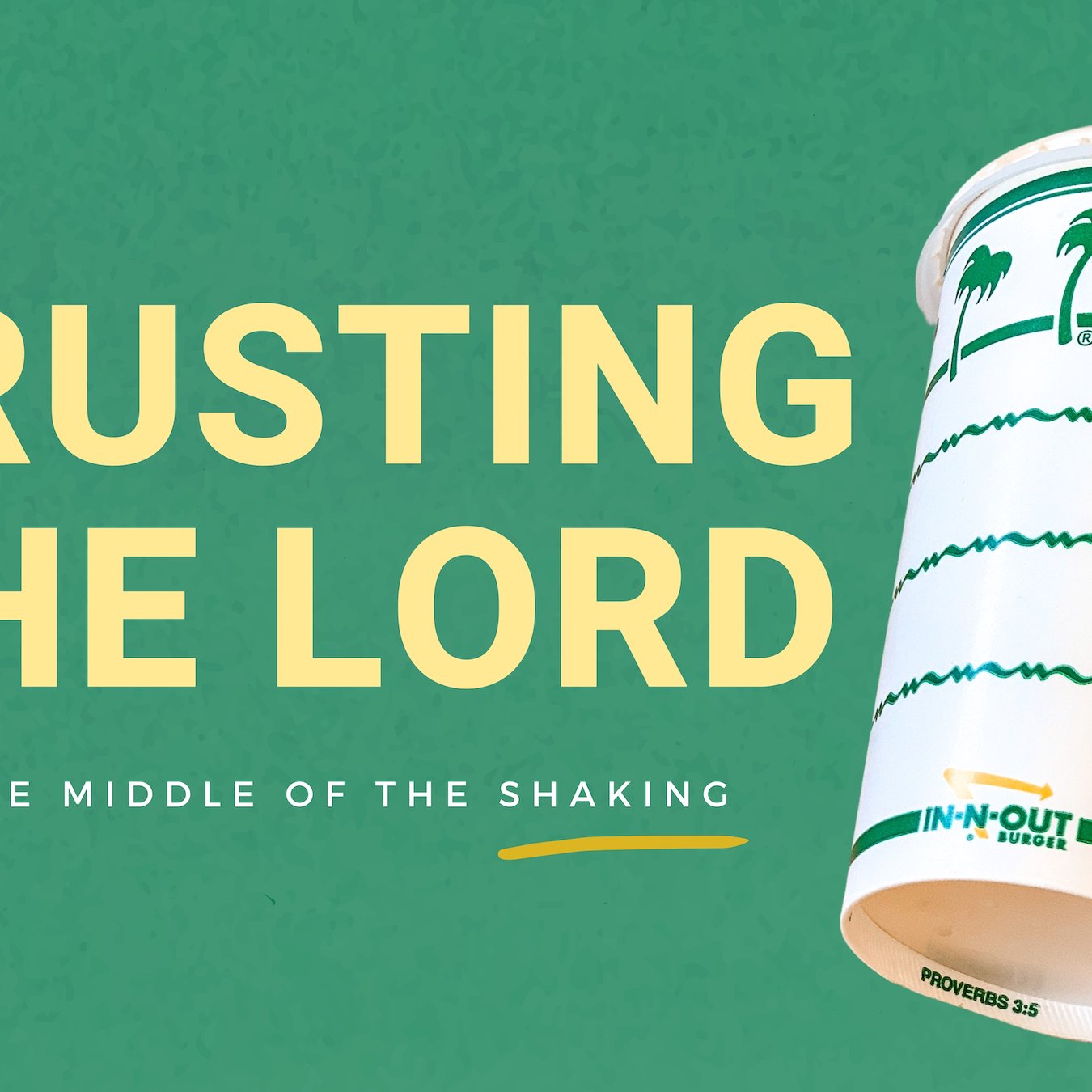 Trusting the Lord in the Middle of the Shaking