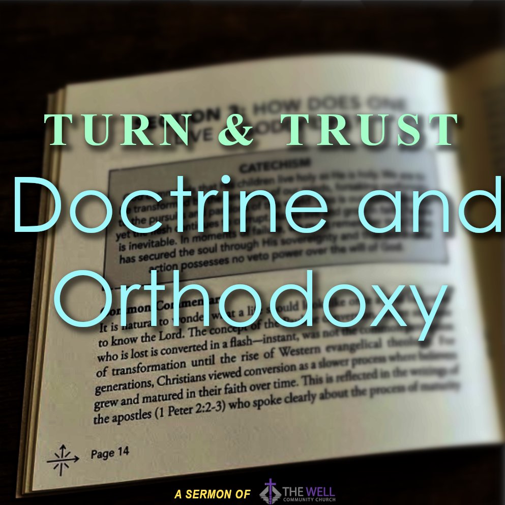 Sermon: Doctrine and Orthodoxy (Turn & Trust) episode artwork