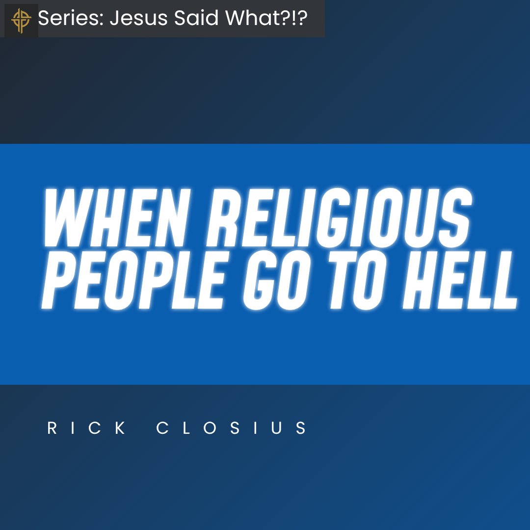 When Religious People Go to Hell - Matthew 7:21-29 episode artwork