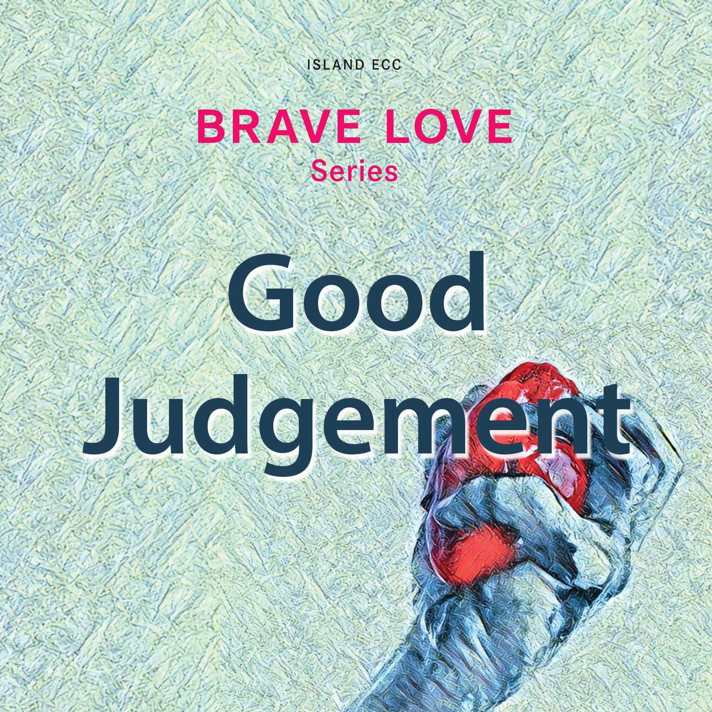 Brave Love: Good Judgement episode artwork