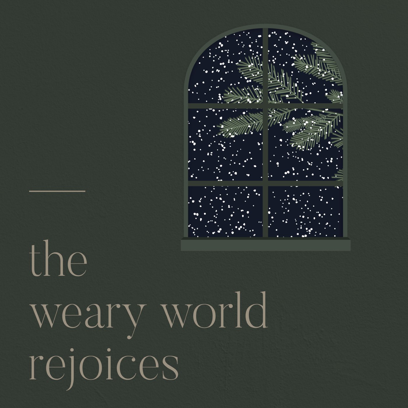A Weary World Rejoices | The Search of the Weary