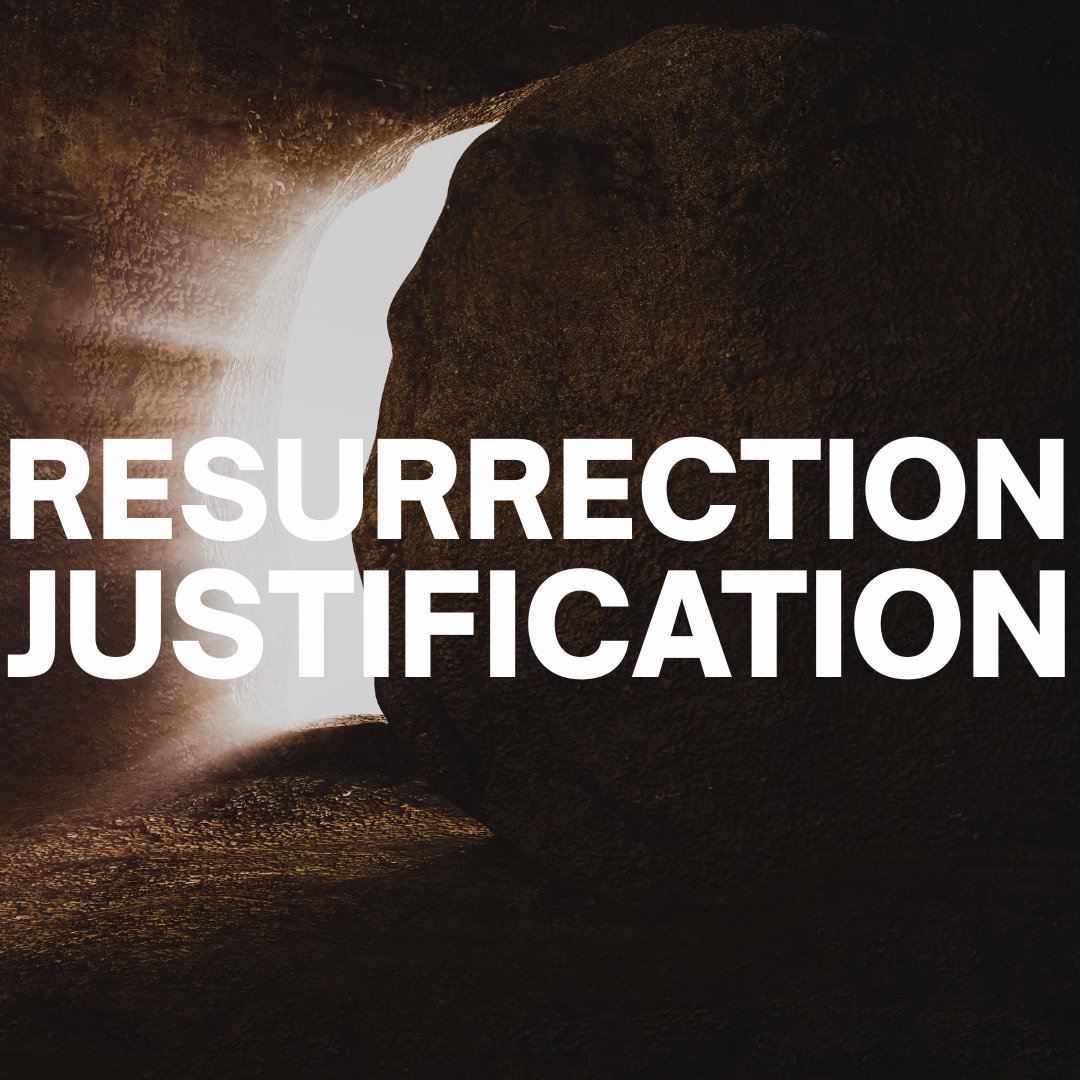 Resurrection & Justification