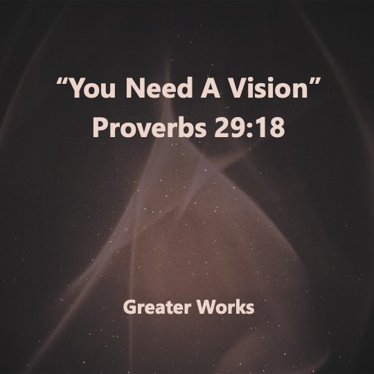 You Need A Vision Proverbs 29:18 episode artwork