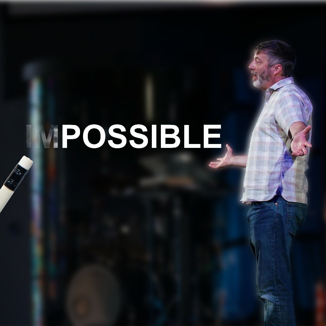 "Impossible for Us, Possible with God" Impossible SERIES - Wk. 1 episode artwork