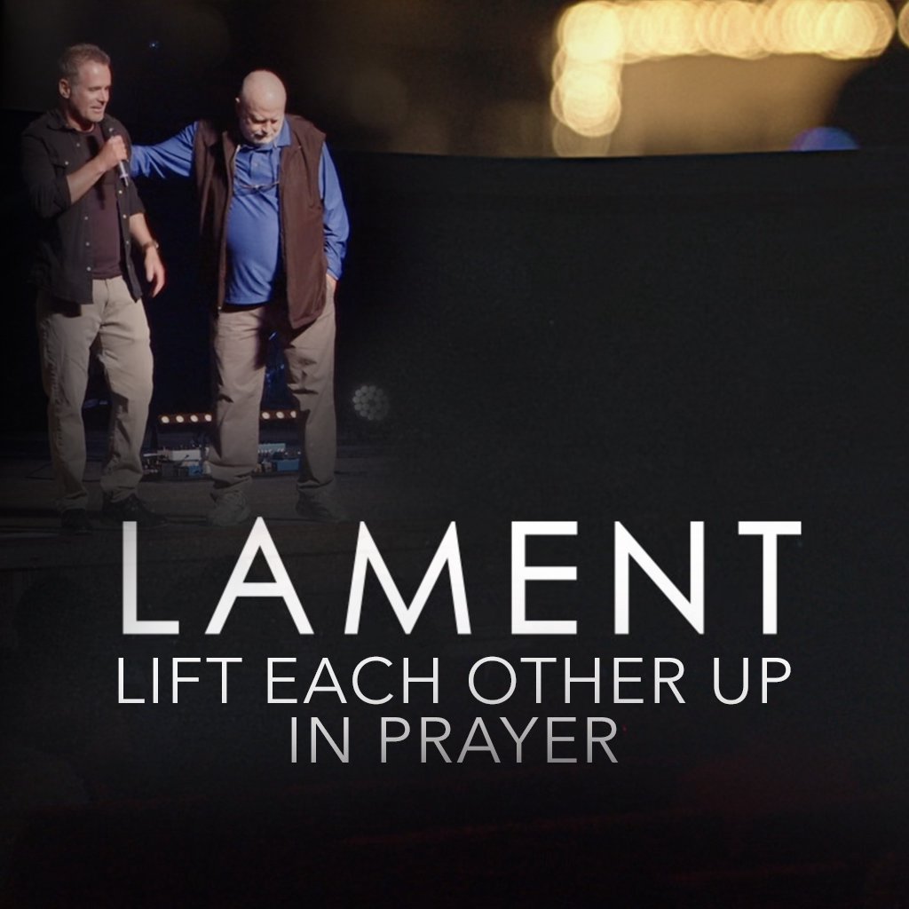 Lament - Lift Each Other Up In Prayer