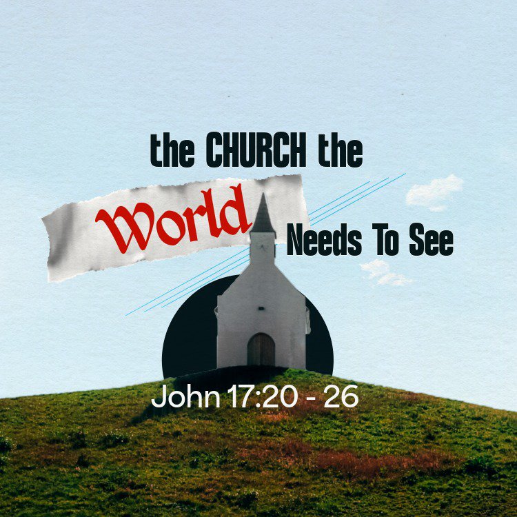 The Church the World Needs to See The Church the World Needs to See