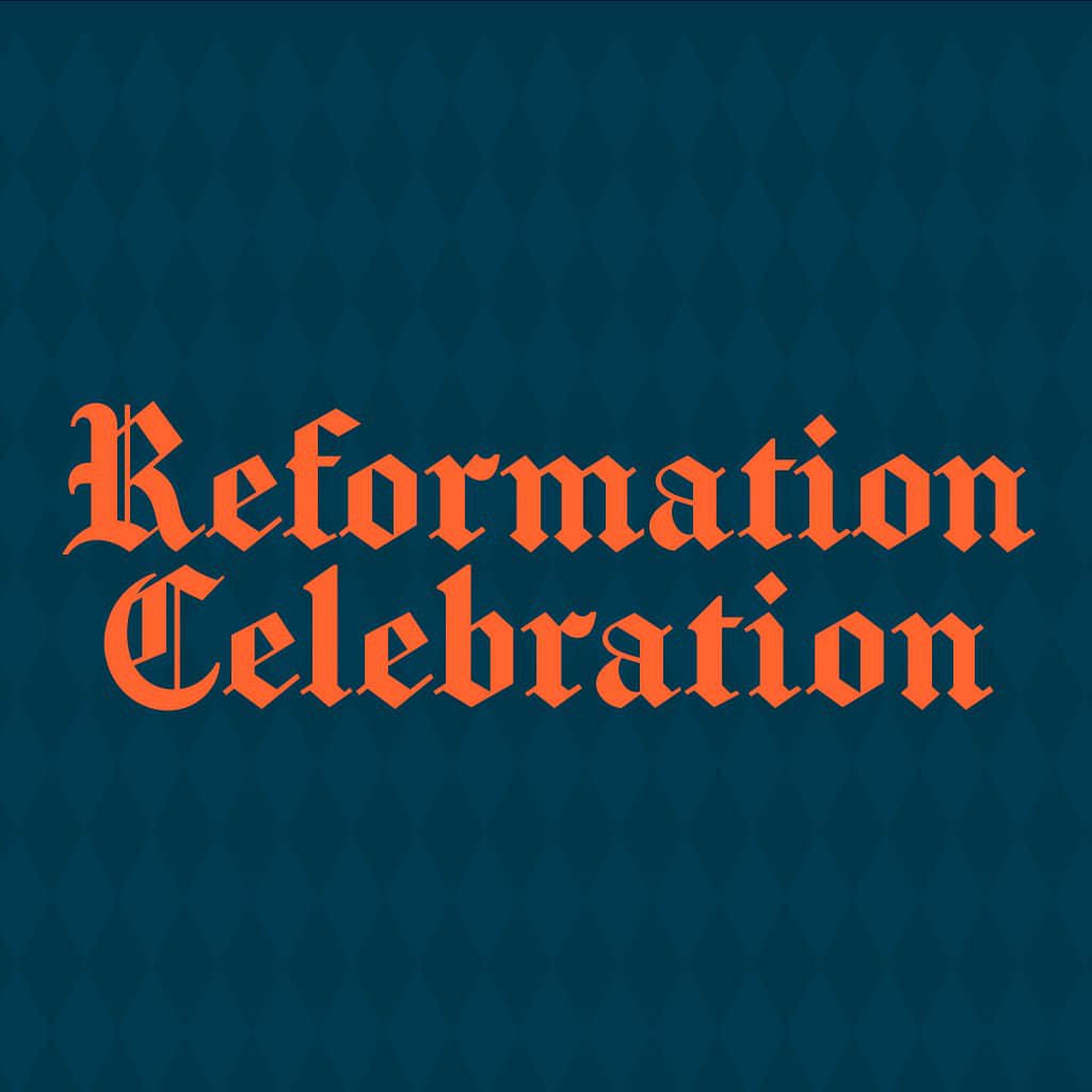 The Reformation for Today: Post Tenebras, Lux for Post-Modern Times – Reformation Celebration '23 |