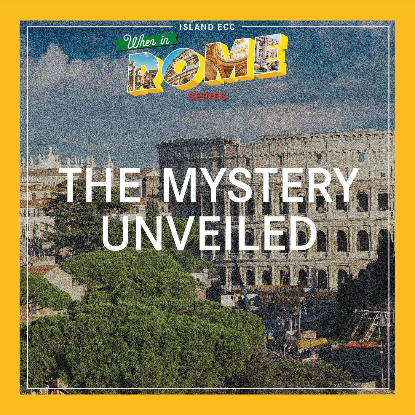 When in Rome: The mystery unveiled episode artwork