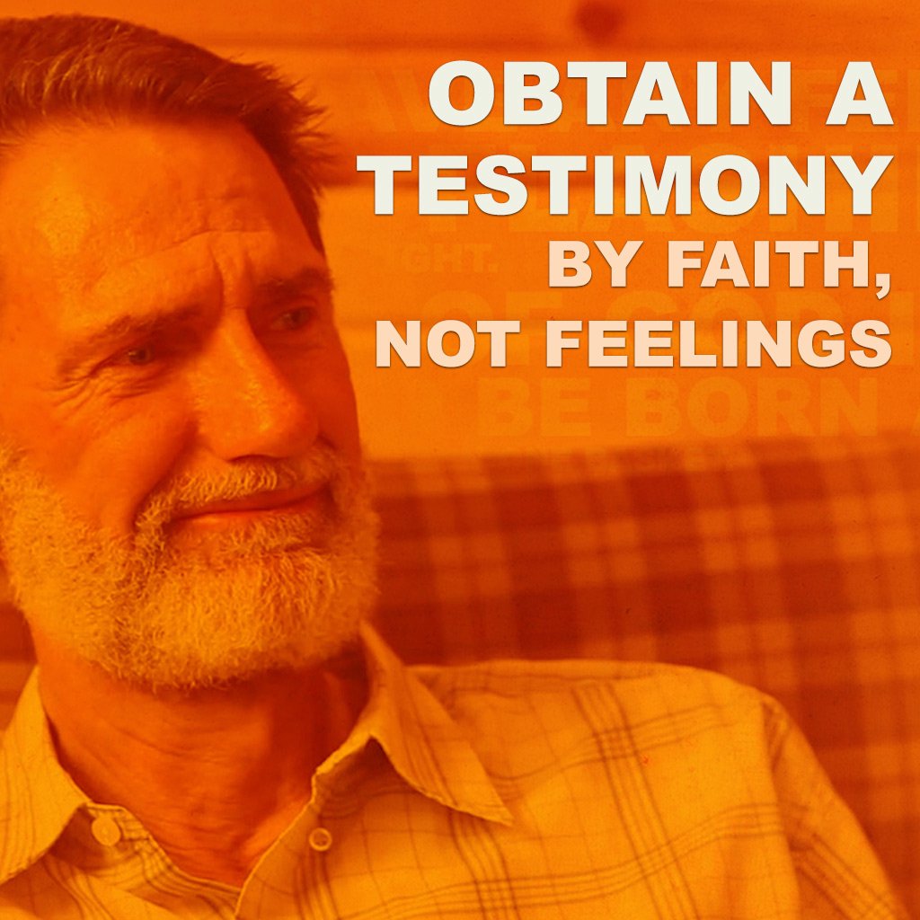 Obtain a Testimony by Faith, Not Feelings episode artwork