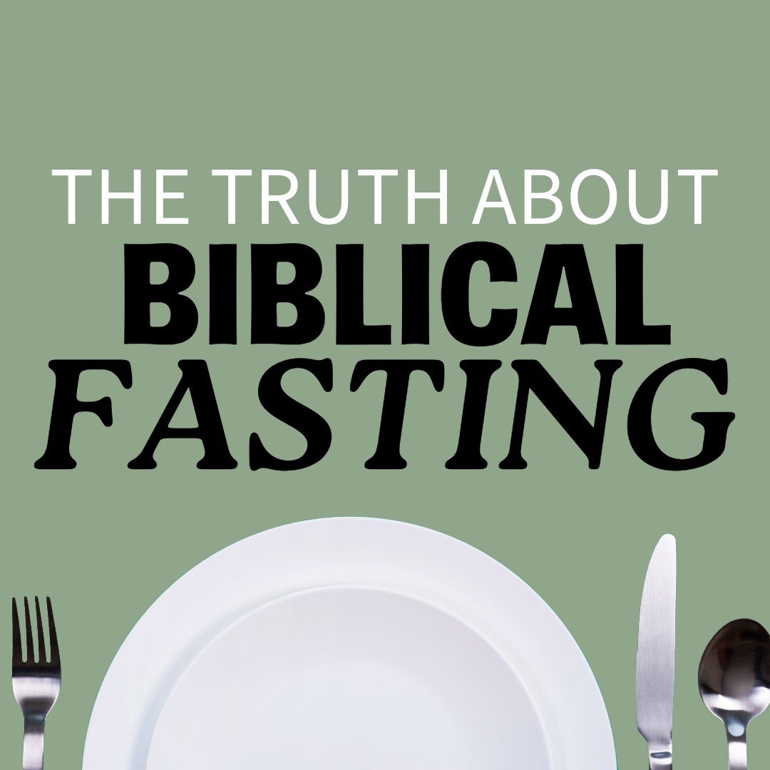 The Truth About Biblical Fasting (Part 1)