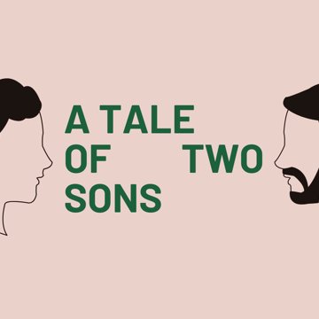 A Tale of Two Sons (Week 2)