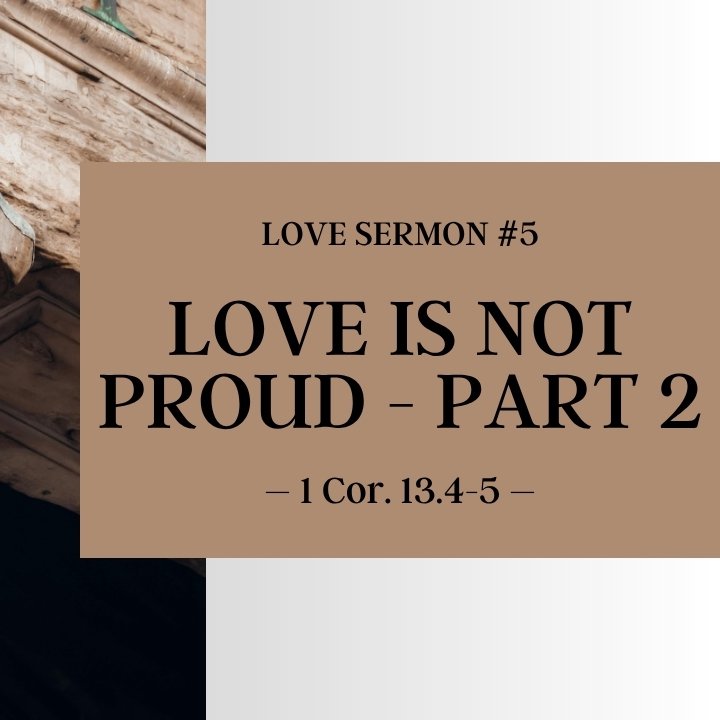 Love is Not Proud - Part Two | Love Sermon #5 episode artwork