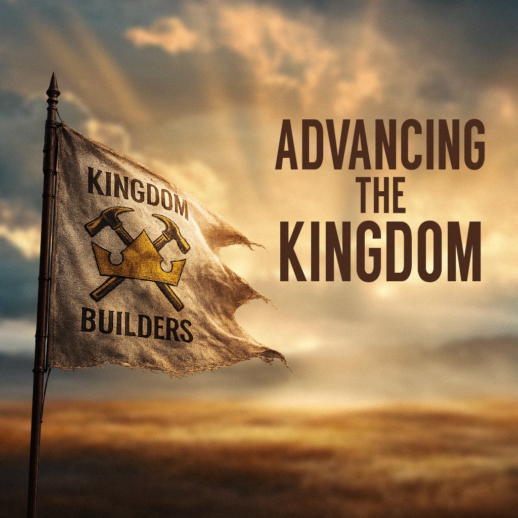 Kingdom Builders - Advancing the Kingdom - Week 3 - Kingdom Invitation episode artwork