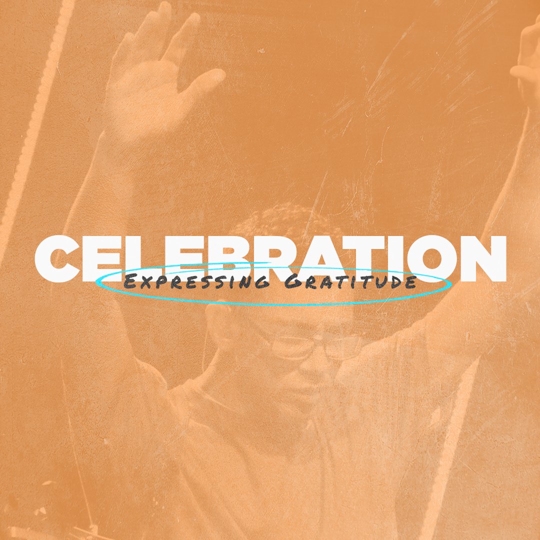 Celebration Expressing Gratitude | Part 1 episode artwork