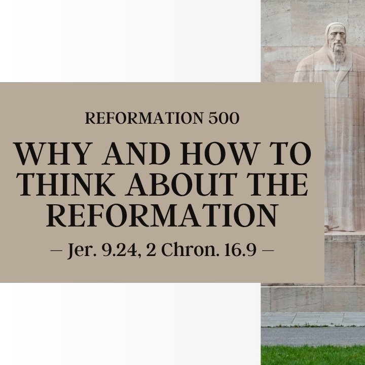 Why and How to Think About the Reformation | Reformation 500 episode artwork