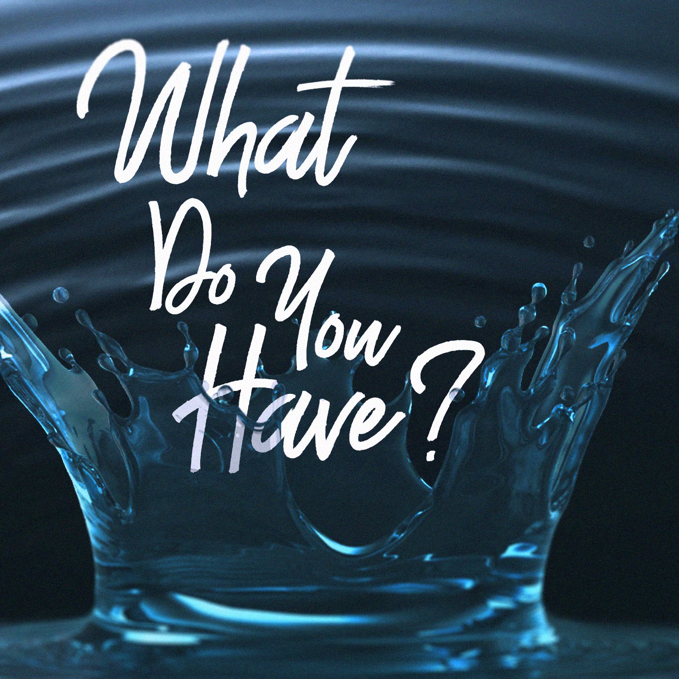 What Do You Have? - Week 1