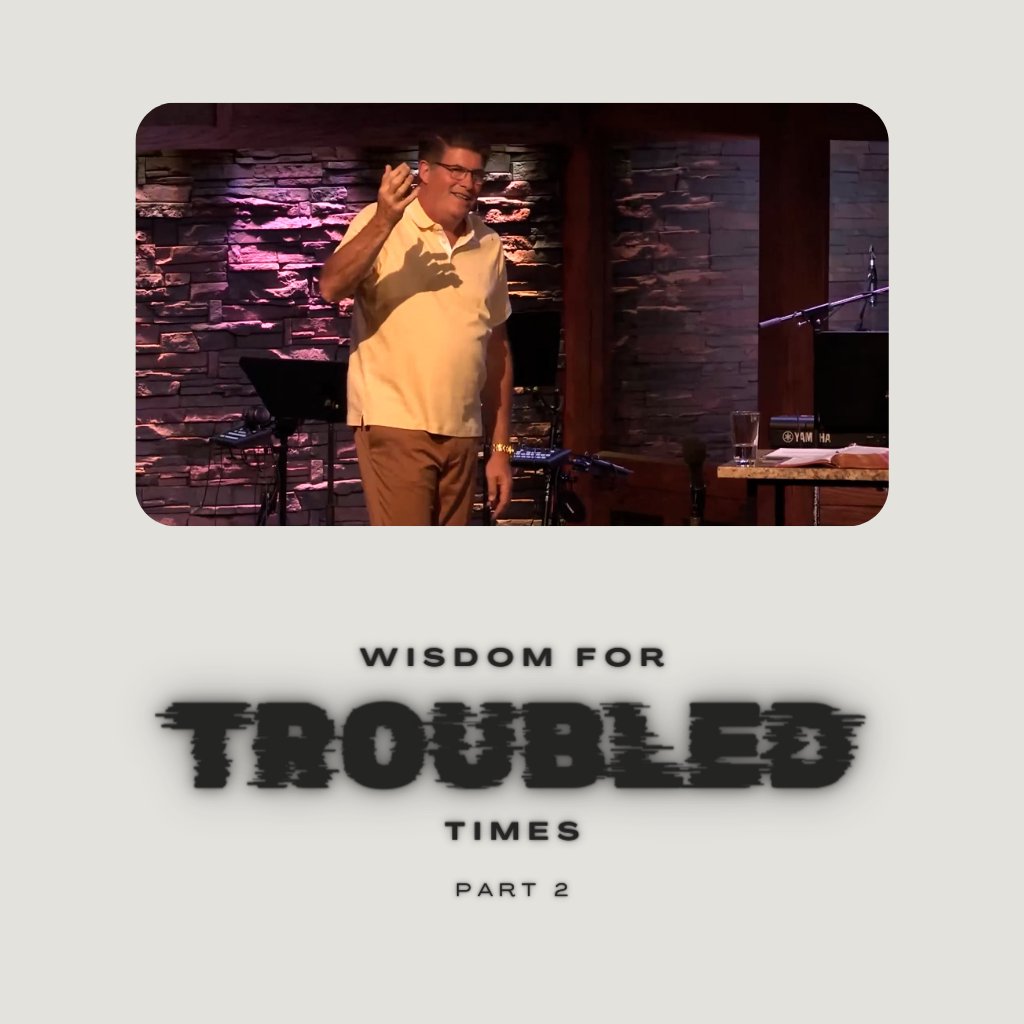 Wisdom For Troubled Times - Part 2 Wisdom For Troubled Times - Part 2