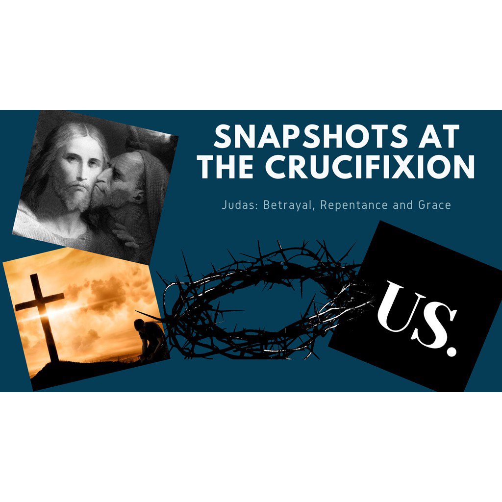 Sermon 02-21-21: Judas: Betrayal, Repentance and Grace episode artwork