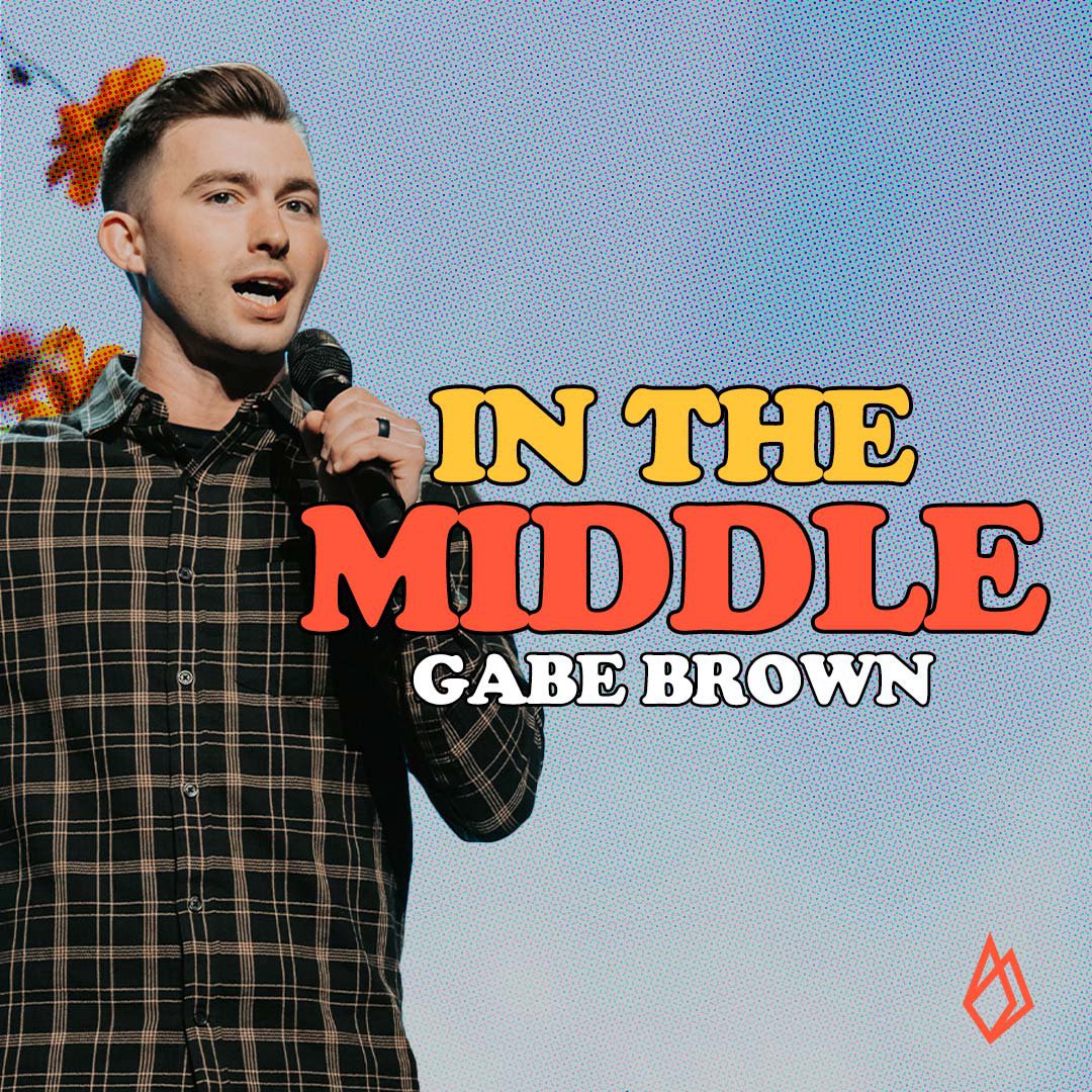 In the Middle | Young Communicator's Weekend | Gabe Brown