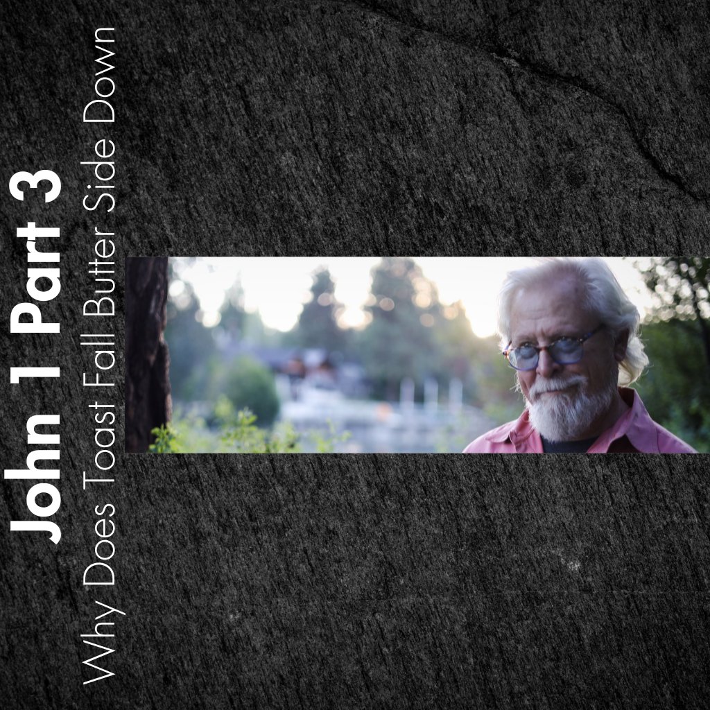 Why Does Toast Fall Butter Side Down /// Don Potter