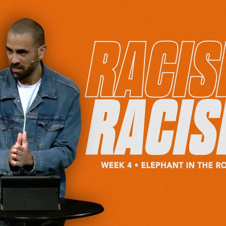 Racism | Elephant in the Room - Wk 4