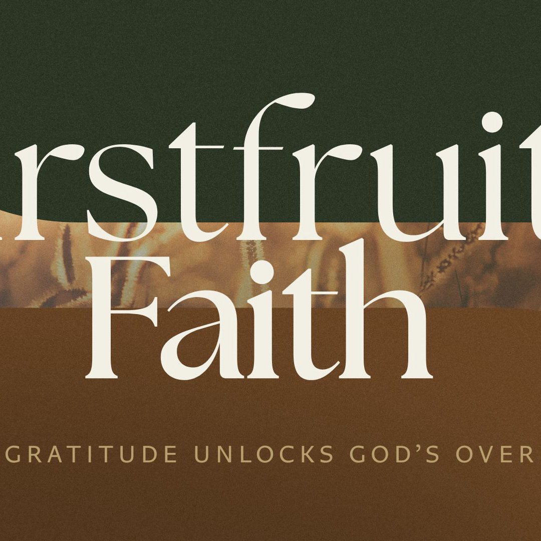 Firstfruits Faith: How Gratitude Unlocks God’s Overflow 02: Giving that Multiplies Blessing episode artwork