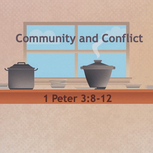 Community and Conflict 1 Peter 3:8-13 episode artwork