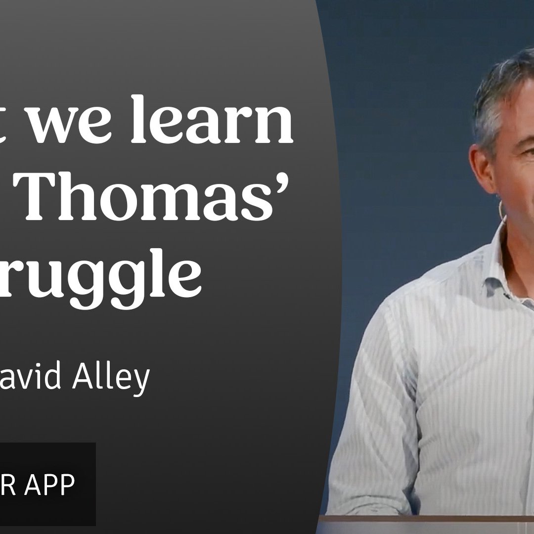 What we learn from Thomas' Struggle | David Alley | 4th May 2025 episode artwork